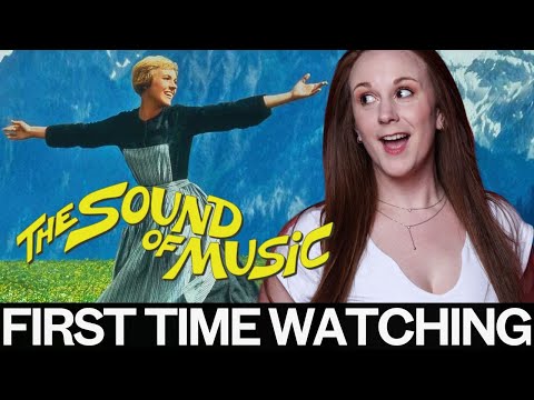 The Sound of Music is WONDERFUL * first time watching * movie reaction and commentary