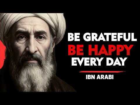 Unlock True Happiness Every Day | Ibn Arabi’s Sufi Wisdom