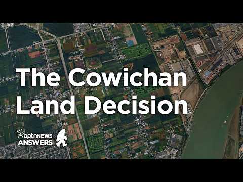What happens when land back comes to your backyard: The Cowichan Decision | APTN News: Answers