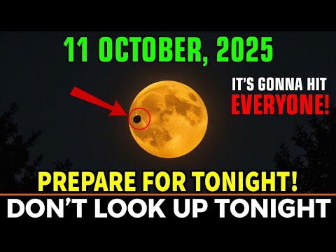 This MUST Reach You BEFORE Tomorrow! October 11, 2025 MOON Event – Don’t Miss This Rare Shift!