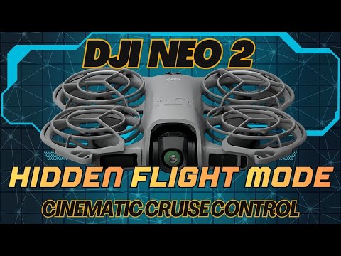 Master Cruise Control on the DJI Neo 2 Plus Step By Step Hyperlapse Guide