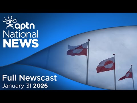 APTN National News: January 31, 2026 – Look at day-to-day life in Greenland, Class action authorized