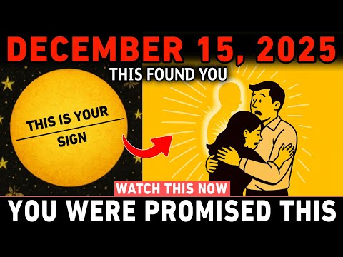 CHOSEN ONES — Dec 15: If You’re at Your Lowest Right Now, This Is the Sign the Universe Promised You