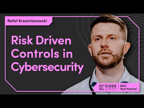 Rafal Krzemianowski (ALTEN Polska) - "Risk Driven Controls in Cybersecurity" | Code Europe 2023