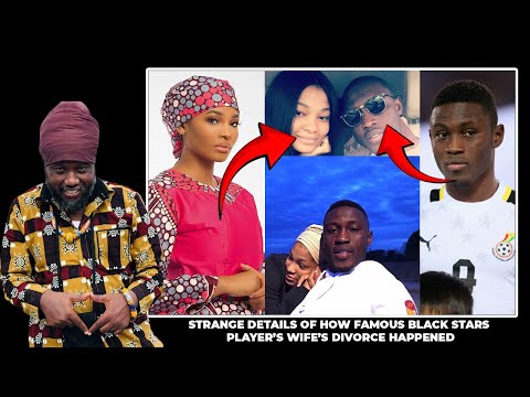 STRANGE DETAILS OF HOW FAMOUS BLACK STARS PLAYER’S WIFE’S DIVORCE HAPPENED