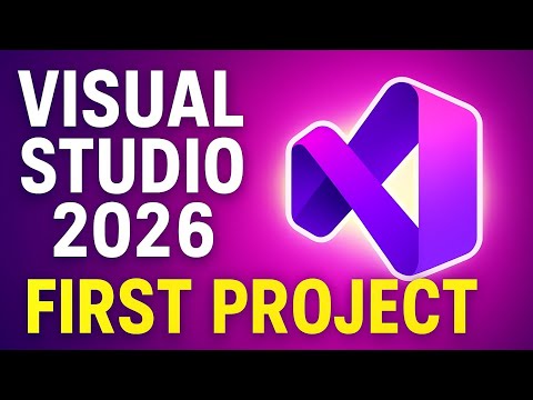 Visual Studio 2026 Tutorial Create Your First Project (Step-By-Step)