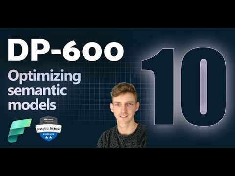 Secure and optimize semantic models in Microsoft Fabric | DP-600 EXAM PREP (10 of 12)