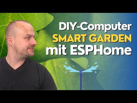 Bewässerungscomputer selbst bauen mit ESPHome & Home Assistant 💧