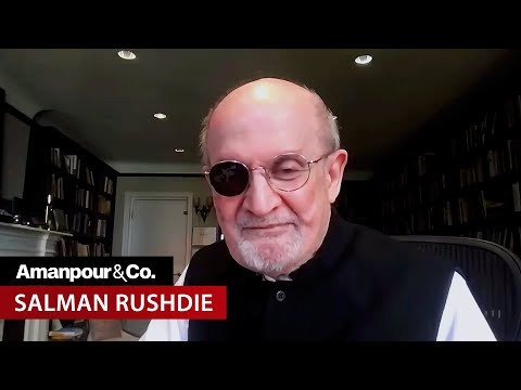 Salman Rushdie Discusses His First Work of Fiction Since Near-Fatal Attack | Amanpour and Company