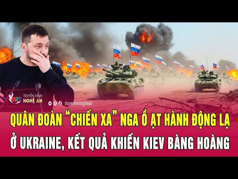 Quân đoàn “chiến xa” Nga ồ ạt hành động lạ ở Ukraine, kết quả khiến Kiev bàng hoàng