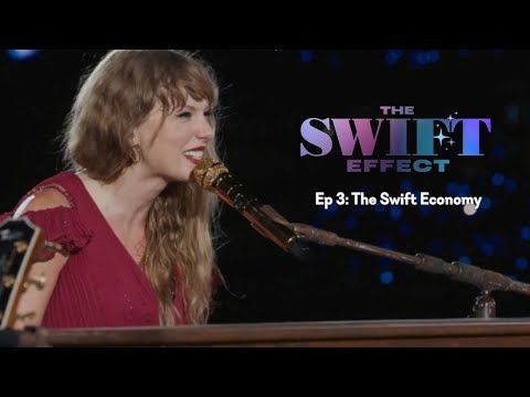 Taylor Swift's Impact on the Economy | The Swift Effect (Episode 3)
