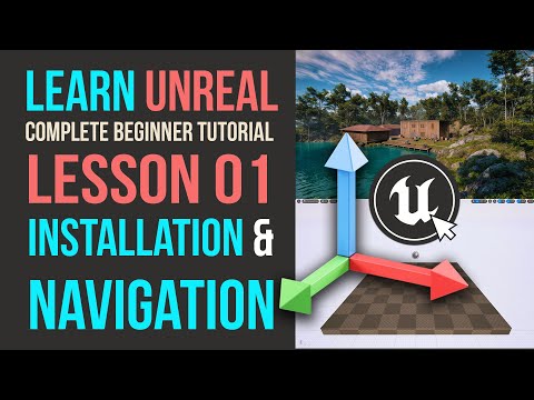 Epic Games Launcher, Unreal Engine Installation, Interface & Navigation