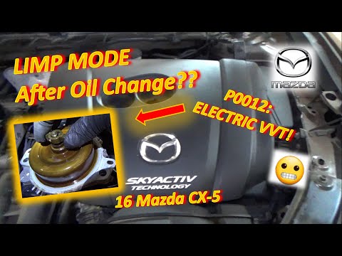 LIMP MODE After Oil Change?? ('16 Mazda CX5: P0012 - ELECTRIC VVT!)