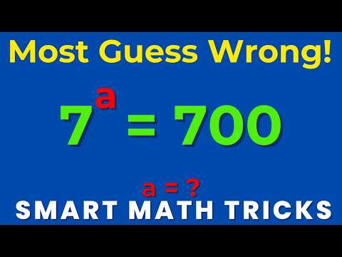 Can You Find a? Solve 7ᵃ = 700 Without a Calculator