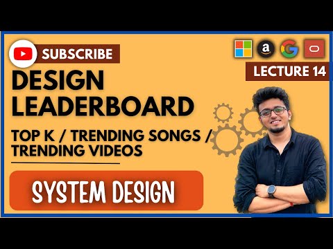 ✅ System Design 14: Design Top K Leaderboard | Ranking System | Trending Songs | Movie | HLD | LLD