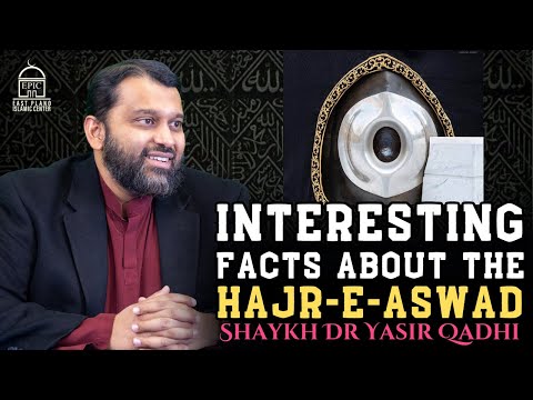 Interesting Facts About The Hajr-e-Aswad (Black Stone) | Isha Khatira | Shaykh Dr. Yasir Qadhi