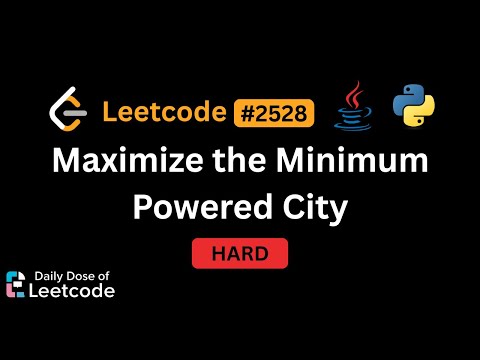 LeetCode Daily 2528 | Maximize the Minimum Powered City | Hard | Solution Walkthrough