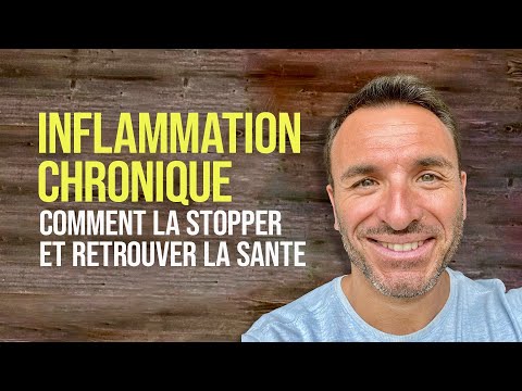 Inflammation chronique: pourquoi et comment la stopper pour retrouver ou vivre en bonne santé.