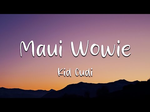 Kid Cudi - Maui Wowie
