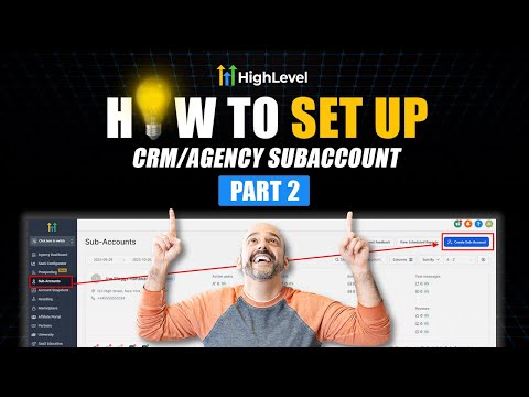 How to Setup HighLevel CRM/Agency Sub-Account (Part 2) (Full Tutorial): Limited Guide!!