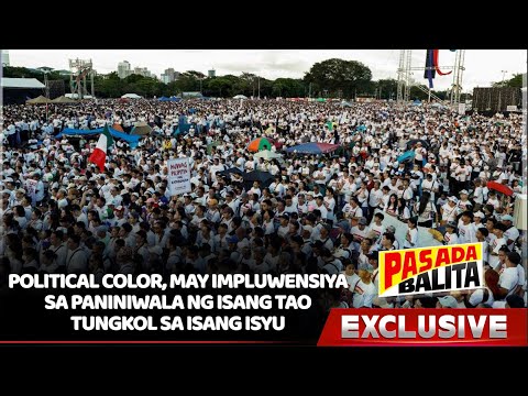POLITICAL COLOR, MAY IMPLUWENSIYA SA PANINIWALA NG ISANG TAO TUNGKOL SA ISANG ISYU | #PASADABALITA