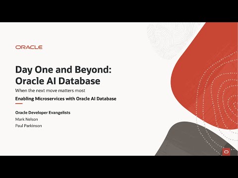 Day One and Beyond - Enabling Microservices with Oracle AI Database