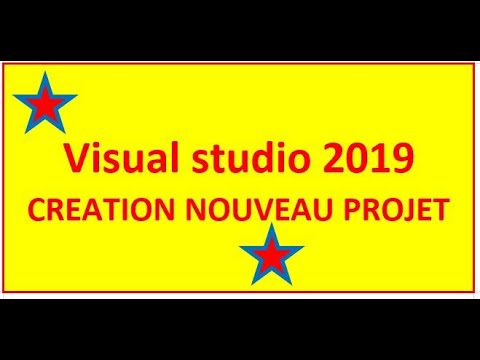 COMMENT CREER UN PROJET VISUAL STUDIO 2019