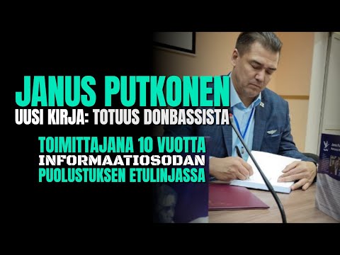 Janus Putkosen uusi kirja tulossa: TOTUUS DONBASSISTA.