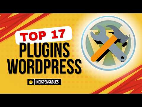 17 plugins WordPress indispensables 🛠️ pour optimiser votre site web (2025) 🚀 Performance & Sécurité