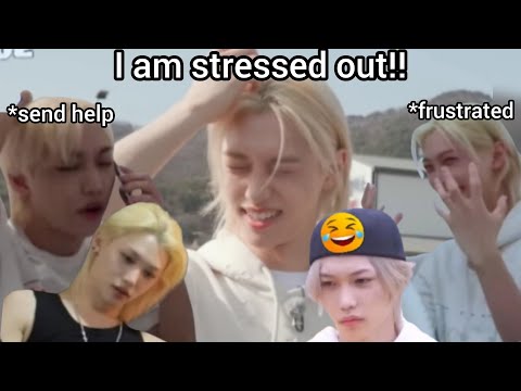 Lee Felix being Stressed Out for 8 minutes straight