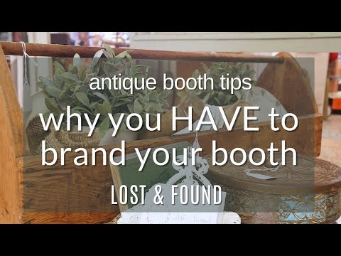 Why you HAVE to brand your Antique Booth | Inventory Mistakes in your Antique Booth Business