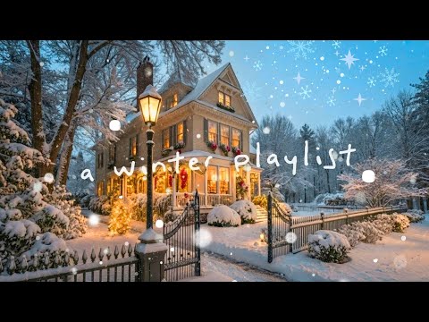 simply quiet winter playlist for christmas nights (reading/writing/studying)