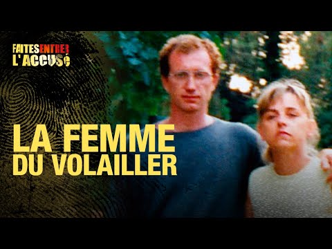 Faites Entrer l'Accusé : Laurent Bary, la femme du volailler