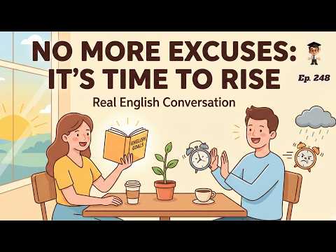 Stop Making Excuses & Start Speaking | Easy English for Beginners | English Podcast