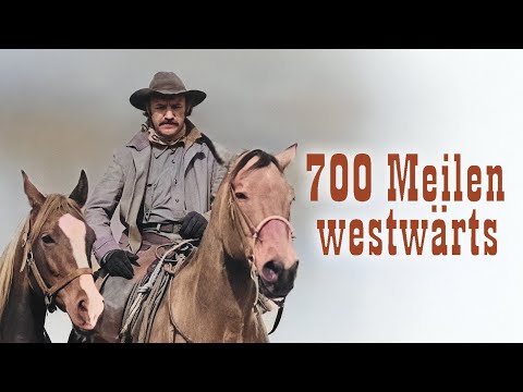 700 Meilen westwärts (EPISCHER WESTERN, ACTION UND ABENTEUER ÜBER 700 MEILEN,Westernfilm)