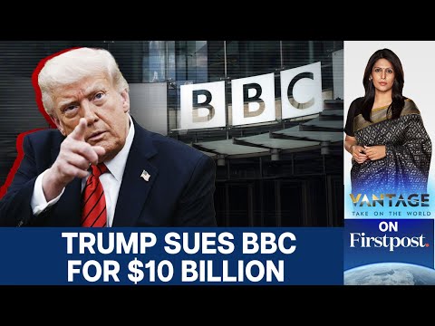 Trump Sues BBC: Why the US President Keeps Dragging the Media to Court | Vantage with Palki Sharma