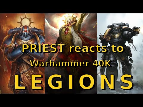 Catholic priest reacts to Warhammer40K LEGIONS