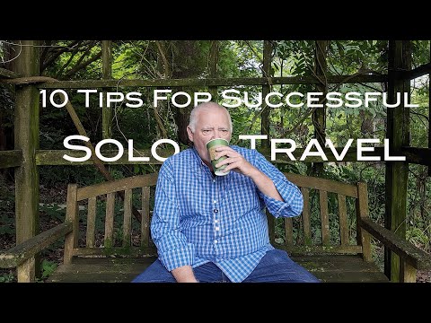 Tips For Successful Solo Travel