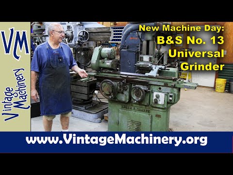 New Machine Day! Brown & Sharpe No. 13 Universal and Tool Grinder