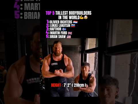 The Top 5 Tallest Bodybuilders of the world😳