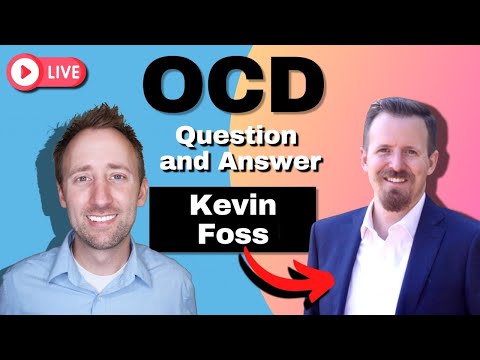 LIVE with Kevin Foss - OCD Q&A