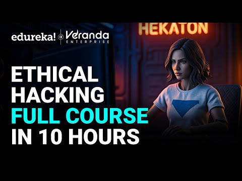 Ethical Hacker Full Course - 10 Hours [2025]  | Ethical Hacking Course For Beginners | Edureka Live