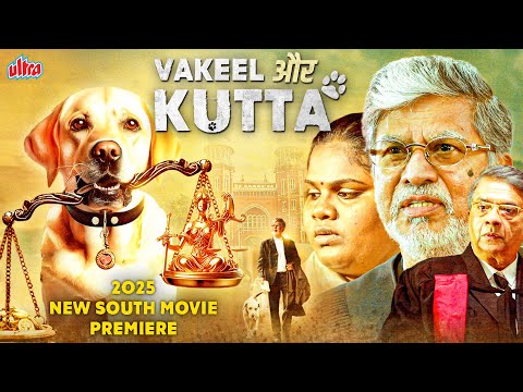 VAKEEL AUR KUTTA (2025) New Released South Hindi Dubbed Courtroom Thriller Movei S.A. Chandrasekhar