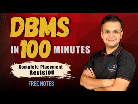 DBMS in 100 Minutes | Complete Placement Revision | One-Shot by Sanchit Sir