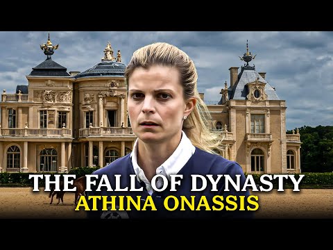 The Downfall of Europe’s Youngest Billionaire: The End of Athina Onassis’ Empire