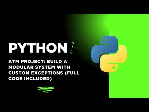 Python ATM Project: Build a Modular System with Custom Exceptions Full Code Included #python #coding