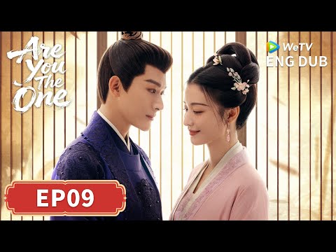 ENG DUB【Are You The One柳舟记】EP09 | The Prince's Secret Ward 👑🤫 | Zhang Wanyi, Wang Churan | WeTV