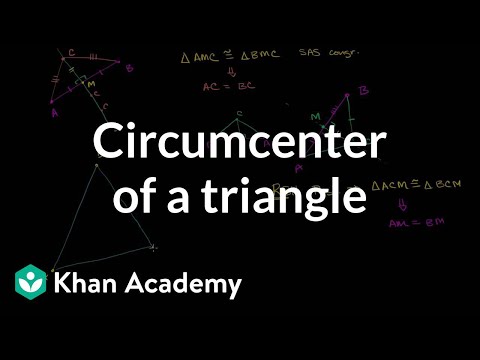 Circumcenter of a triangle | Special properties and parts of triangles | Geometry | Khan Academy