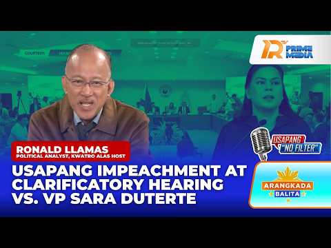 Take ni Ronald Llamas sa Clarificatory Hearing vs. VP Sara Duterte | Arangkada Balita