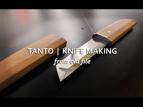 Tanto Knife from old file  |  Knife Making